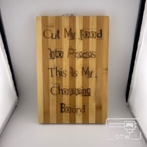 Cut My Food Into Pieces Cutting Board